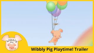 Wibbly Pig  Wibbly Pig Playtime Trailer [upl. by Etnoed985]