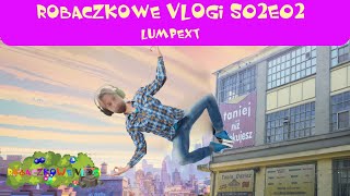 Lumpext  Robaczkowe Vlogi S2E2 [upl. by Ardnasxela]