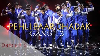 Pehli Baar Dhadak Euphony version  Gang 13  Bhim Bahadur  Danceplus5 danceplus5 gang13 [upl. by Kissie]