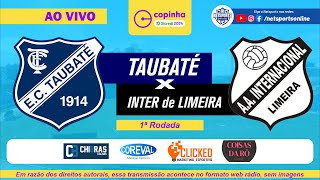 AO VIVO  Taubaté x Inter de Limeira  Copinha 2024 1ª Rodada [upl. by Letsirc]