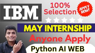 IBM Launched MayJun Internship 100 Selection  IBM Skillbuild Summer Internship 20242025 [upl. by Ahsym]