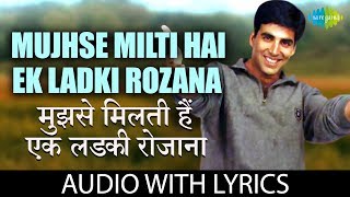 Mujhse Milti Hai Ek Ladki Rozana with lyrics  मुझसे मिलती है एक लड़की  Udit Narayan Alka Yagnik [upl. by Lankton375]