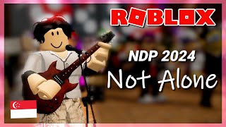 Roblox Singapore NDP 2024  Not Alone Music video [upl. by Adnaval]