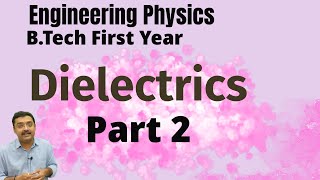 Engineering physics Dielectric Polarization part 02 [upl. by Mcmullan]