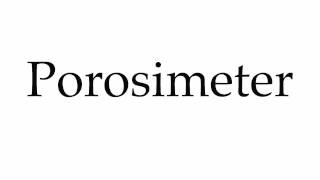 How to Pronounce Porosimeter [upl. by Ennaid379]