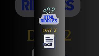 HTML Riddles  HTML  Learn Through Riddles html htmltutorial viralshorts shorst ytshorts [upl. by Tessi]