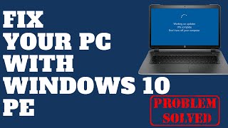 Fix Your PC with Windows 10 PE [upl. by Chan227]