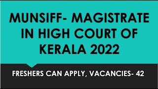 KERALA MUNSIFF NOTIFICATION OUT 2022  Magistrate at High Court of Kerela judiciary munsiff [upl. by Plafker192]