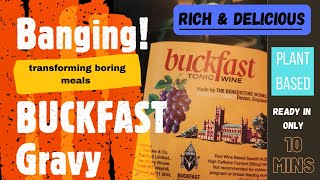 Banging Buckfast Gravy [upl. by Myranda]