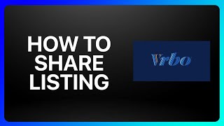 How To Share Vrbo Listing Tutorial [upl. by Munro]