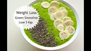 Weight Loss Green Smoothie Recipe  Easy amp Healthy Breakfast Ideas To Lose Weight Fast  5 kgs [upl. by Naoj]