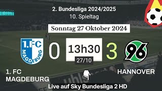 2 BUNDESLIGA  FC Magdeburg 0  3 Hannover live auf Sky Bundesliga 2 HD  27102024 um 1330 Uhr [upl. by Allesiram312]