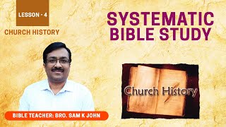 Systematic Bible Study  Lesson  4  Church History  BroSam K John  Exodus TV Tamil [upl. by Chere]