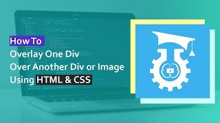 How To Overlay One Div Over Another Div or Image Using HTML amp CSS [upl. by Ennahoj]