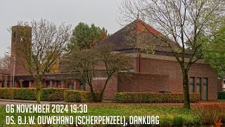 06112024  Avonddienst 1930  Goede Herderkerk  ds BJW Ouwehand Scherpenzeel  Dankdag [upl. by Leno]