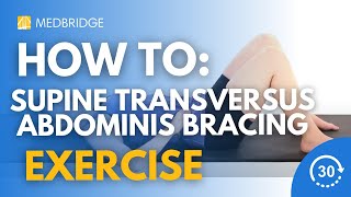 How to Do a Supine Transversus Abdominis Bracing Exercise  MedBridge [upl. by Calendra717]