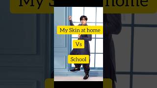 My Skin 👻 at home vs at school🙉😼😿btsbtsVjimintaeimaginetrendingwait for the end [upl. by Diarmit]