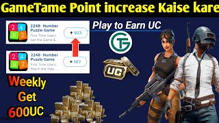 How to earn pubg mobile UC in Gametame amp Increase point to get 600UC Free Explained [upl. by Hourihan]