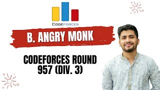 Angry Monk Codeforces Round 957 Div 3 Solution in Bangla [upl. by Clift975]