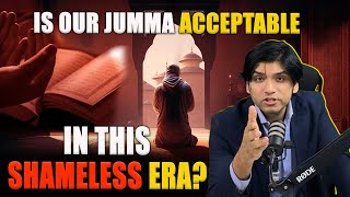 Is our jumma acceptable in this shameless era [upl. by Durnan]