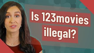 Is 123movies illegal [upl. by Eeral]