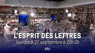 LEsprit des Lettres de septembre 2024  François CT Emmanuel Durand Emmanuel Godo [upl. by Aerdnu93]