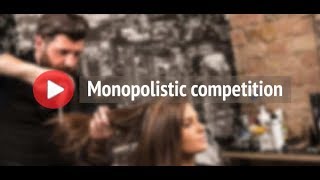 Monopolistic competition [upl. by Judson]