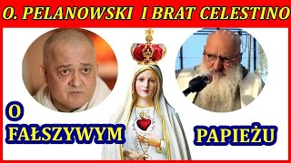 O Pelanowski i br Celestino o Fałszywym Papieżu [upl. by Aicemaj]