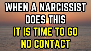 When a Narcissist Does This It Is Time to Go No Contact NO EXCUSES [upl. by Yrailih395]