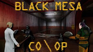 Black Mesa Coop  Part 8 quotApprehension and Evasionquot [upl. by Ahsaenat]