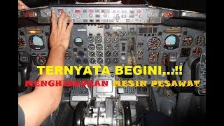 CARA MENGHIDUPKAN MESIN PESAWAT TERBANG  PANEL COCKPIT PESAWAT BOEING [upl. by Alicul]