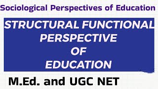 Structural Functional Perspective of Education [upl. by Absalom]