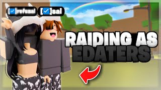 Raiding as EDATERS In Dahood GIRLFRIEND REVEAL [upl. by Nerro577]