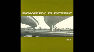 Bowery Electric  Fear Of Flying [upl. by Mathian966]