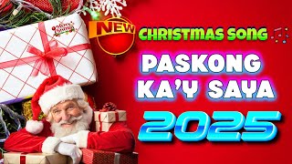 CHRISTMAS SONG II PASKONG KAY SAYA 2025🎄💘christmas song 2025 2024 [upl. by Mahtal]