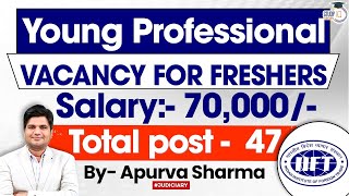 Young Professional Vacancy for Freshers  Salary 70000  Total Post 47 [upl. by Muire]