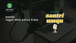 PSU Podcast Santri UmQU  Episode 1  Teguh Wira Aditya Putra [upl. by Enylorac]