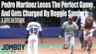 Pedro Martínez loses the perfect game and gets charged by Reggie Sanders a breakdown [upl. by Aiasi794]