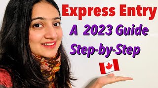 Express Entry 2023 StepbyStep Guide  Changes  Canada Immigration Levels Plan 20232025 [upl. by Blinny]