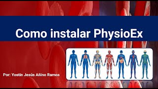 Como instalar PhysioEx para simulación de laboratorios de Fisiología [upl. by Ecinereb]