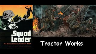 Squad Leader Scenario Tractor Works playthrough [upl. by Ruy]