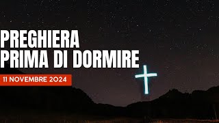 PREGHIERA PRIMA DI DORMIRE dell11 novembre 2024 compieta [upl. by Yhotmit]