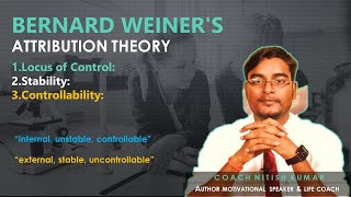 Bernard Weiner Attribution Theory of motivation  3 dimensional Attribution Theory by Nitish sir [upl. by Aikel]