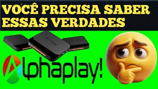 Algumas verdades sobre Alpha play da alphasat preciso dizer para vocês toda verdade [upl. by Sawyere]