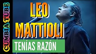 Leo Mattioli  Tenías Razón en vivo en el Opera [upl. by Sharia]