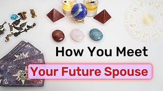 FUTURE SPOUSE TAROT READING 💫 How Will You Meet Your Future Spouse Pick one  Timeless Reading [upl. by Ortensia]