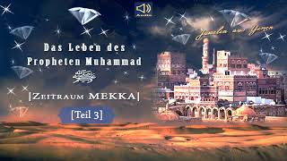 Sirah Prophet Muhammad ﷺ Teil 3 [upl. by Naujd]