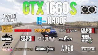 GTX 1660 Super  i5 11400F  Test in 14 Games  GTX 1660S Gaming [upl. by Ttenyl240]