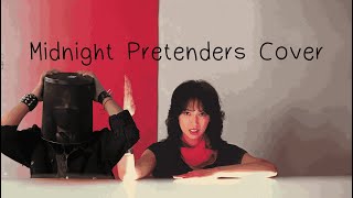 Midnight Pretenders Cover [upl. by Icyac276]