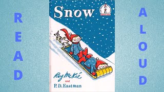 Read Aloud Snow by Roy Mckie and PD Eastman [upl. by Dweck]